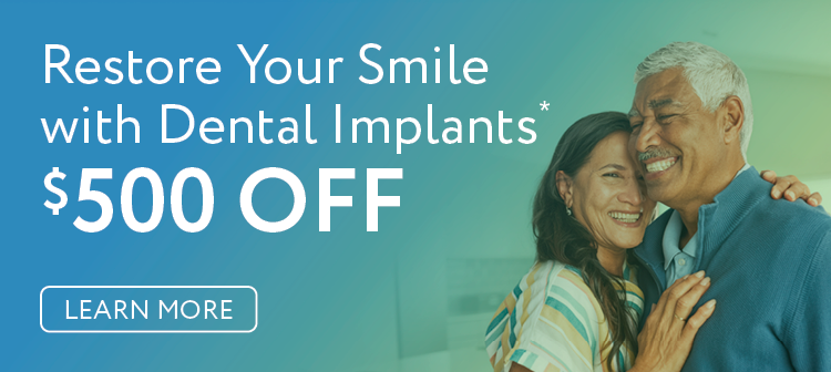 New Patient Offer, $500 off Dental implants, Learn More